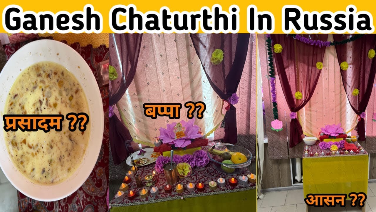 Bringing India to Russia 🇮🇳🇷🇺|| Ganesh Chaturthi Celebration 🎉 || ❤️❤️🙏🙏