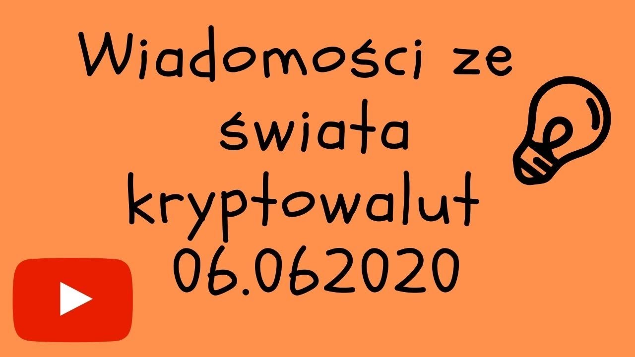 Wiadomości ze świata kryptowalut 06.06.2020 kryzys bitcoin inwestycje