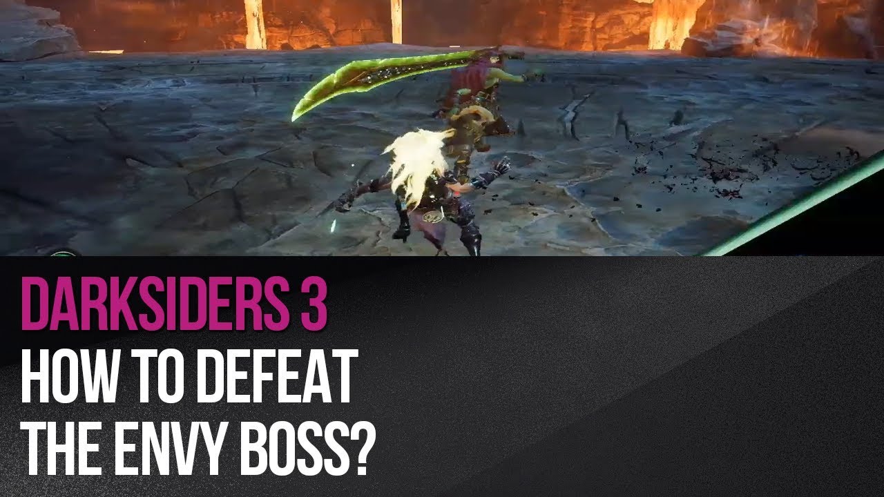 Darksiders 3 - How to defeat Last Boss - the Envy (second encounter)?