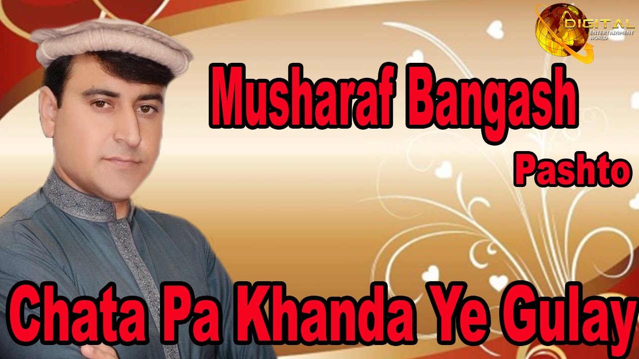 Chata Pa Khanda Ye Gulay  | Pashto Singer Musharaf Bangash | HD Song