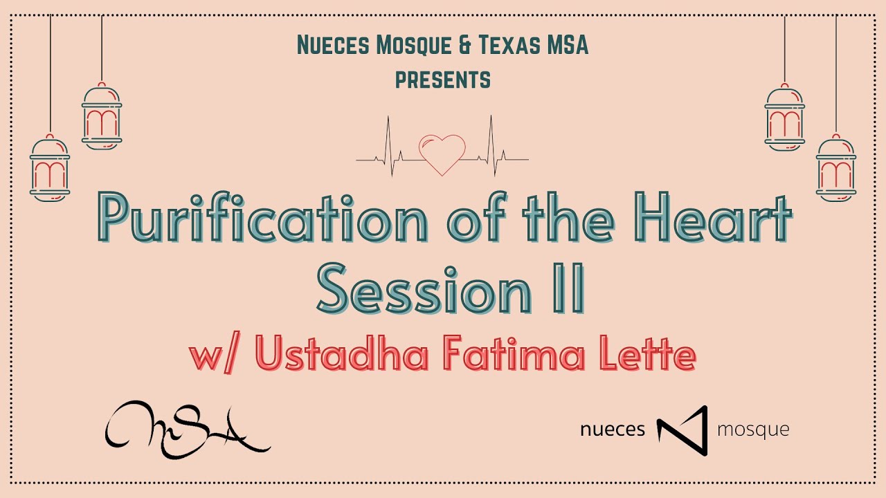Purification of the Heart w/ Ustadha Fatima Lette | Session 2