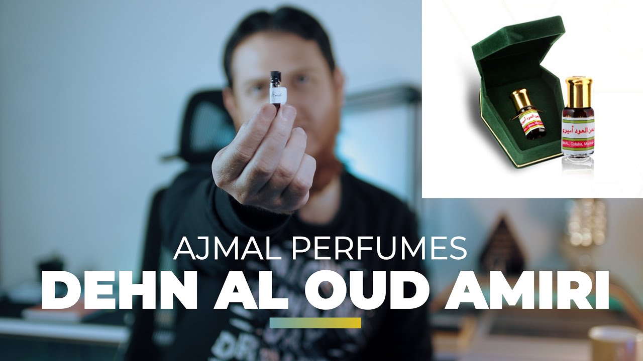 Ajmal Dahn Al Oud Amiri - How this Hindi Oud Smells?