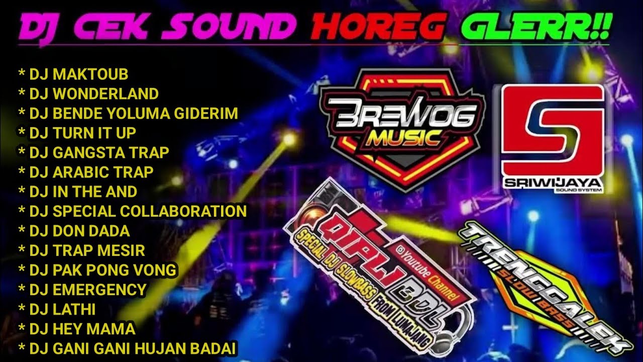 DJ CEK SOUND HOREG GLERR FULL ALBUM TERBARU 2022 - DJ HOREG FULL ALBUM - AWAS KACA TETANGGA PECAH