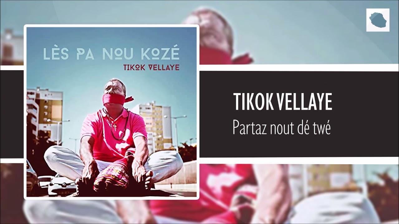 Tikok Vellaye - Partaz nout dé twé