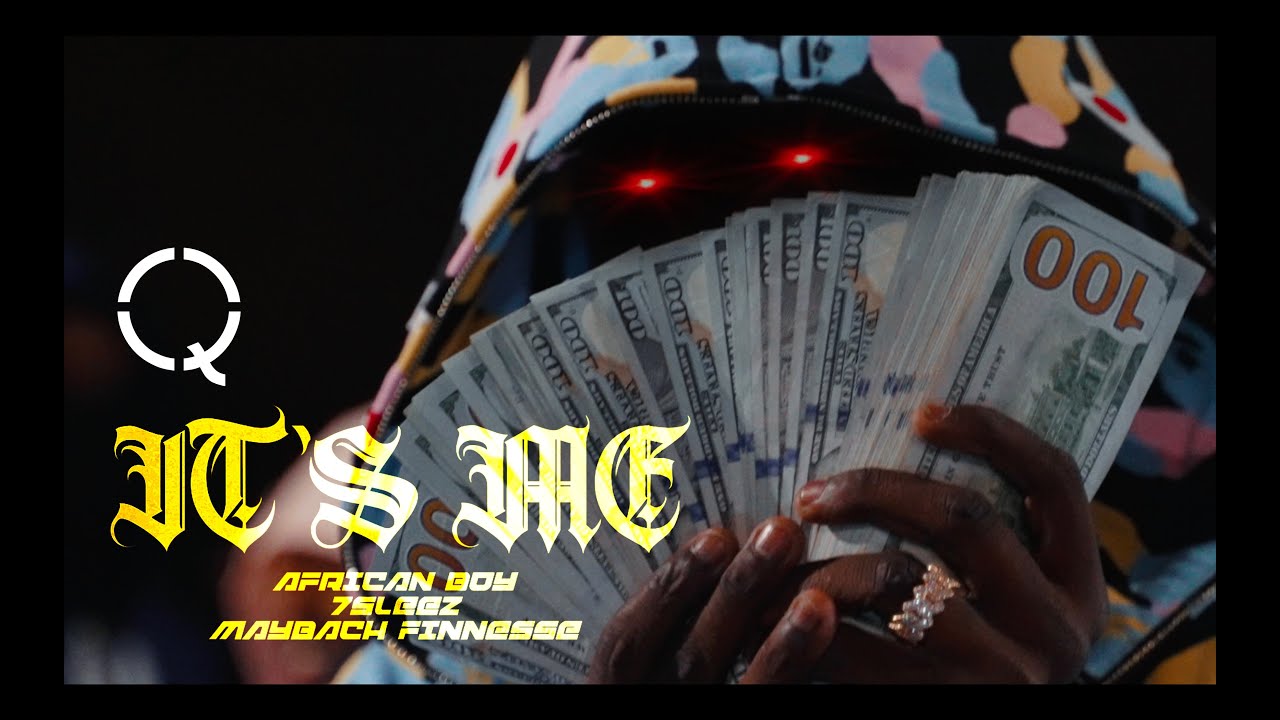 IT'S ME - AFRICAN BOY FT 7SLEEZ x MAYBACH FINESSE