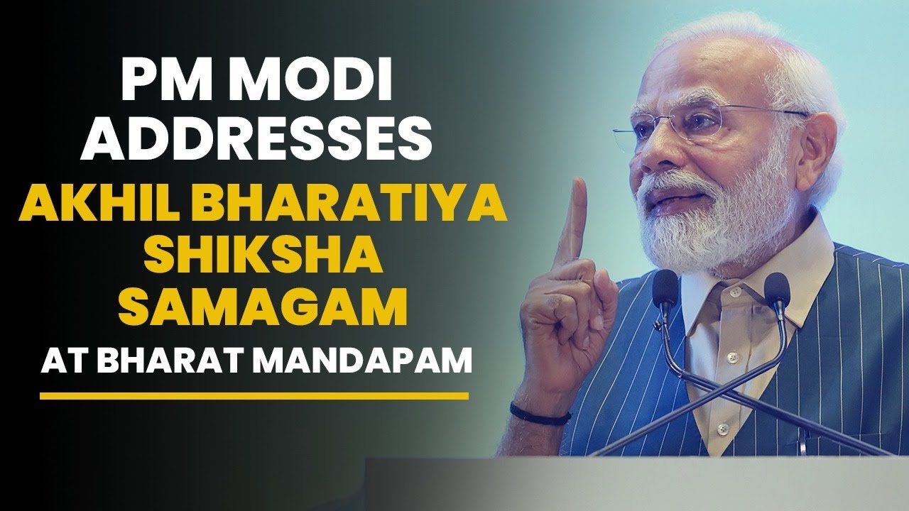 PM Modi addresses Akhil Bharatiya Shiksha Samagam at Bharat Mandapam