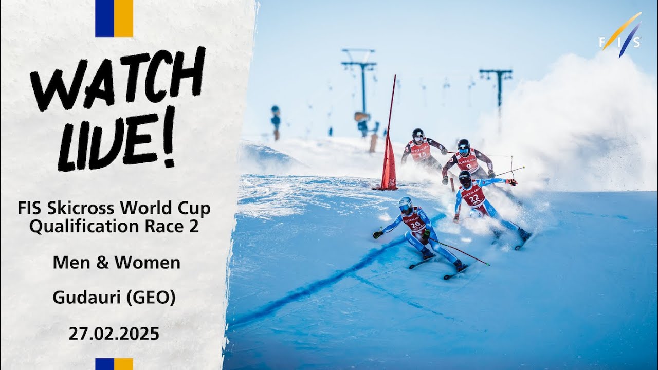LIVE: Ski Cross Qualifications Men & Women Gudauri (GEO) 27.02.2025 | FIS Freestyle Skiing