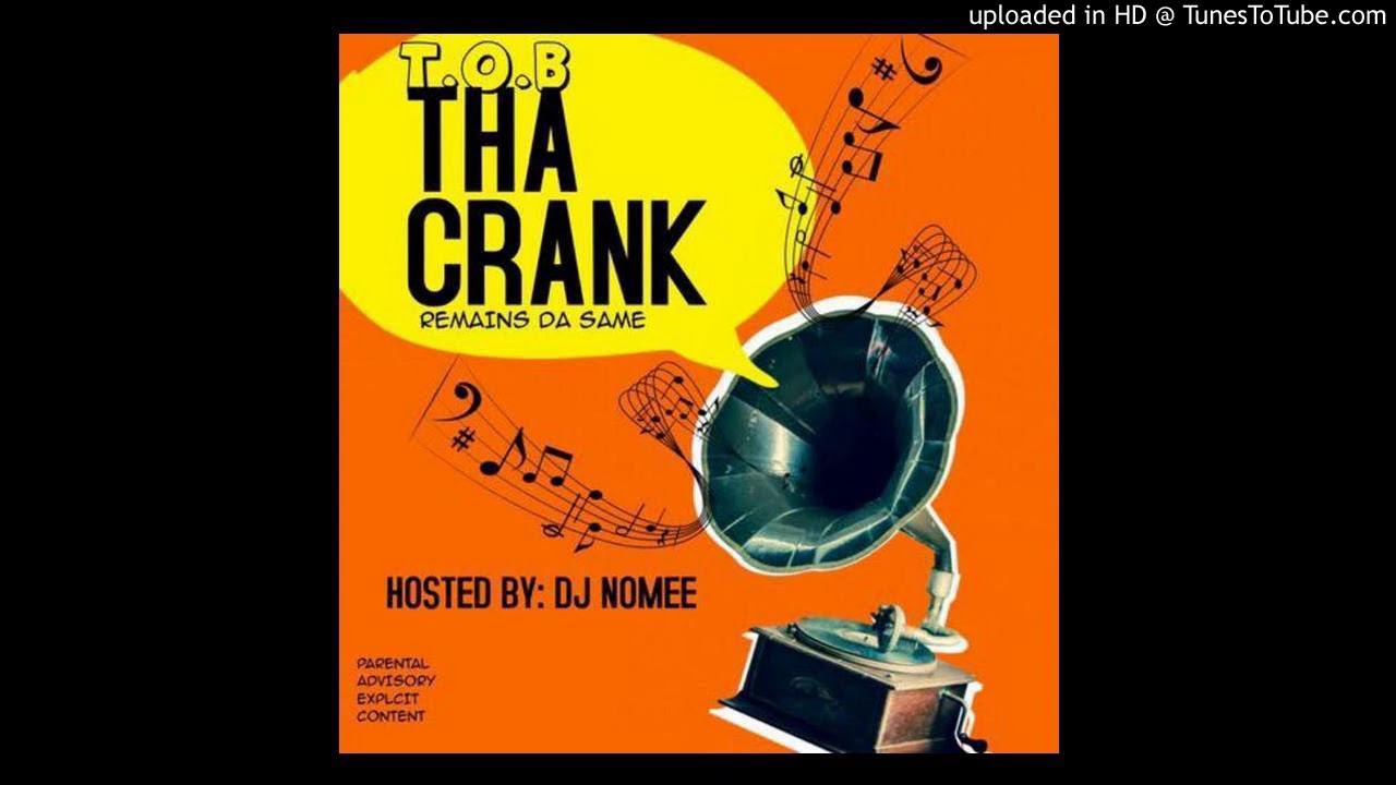 TOB - Playin In Her Hair (Tha Crank Remains Da Same)