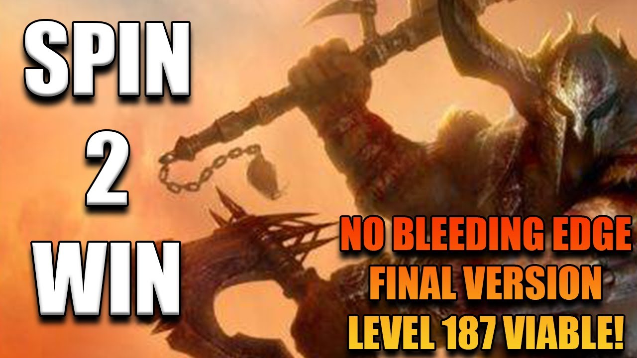 Spin2Win - FINAL VERSION [187 Viable - No Bleeding Edge ] | Ailments + Bladestorm Build | Wolcen