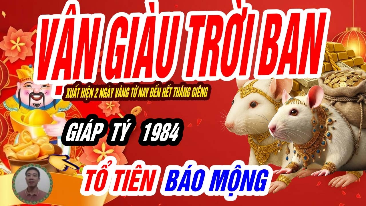 🐭 Cơ Hội Đổi Đời! GIÁP TÝ 1984 Xuất Hiện 2 Ngày Vàng Xoay Chuyển Vận May – Dễ Trúng Số