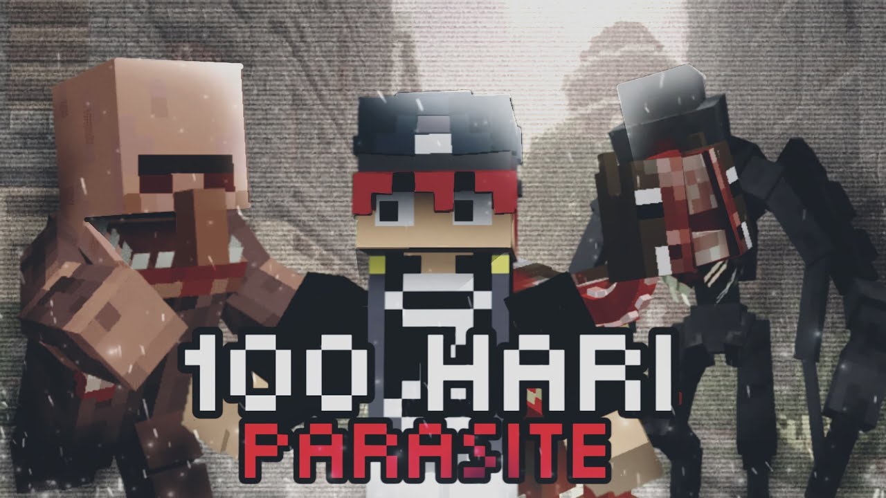 100 hari Minecraft parasite