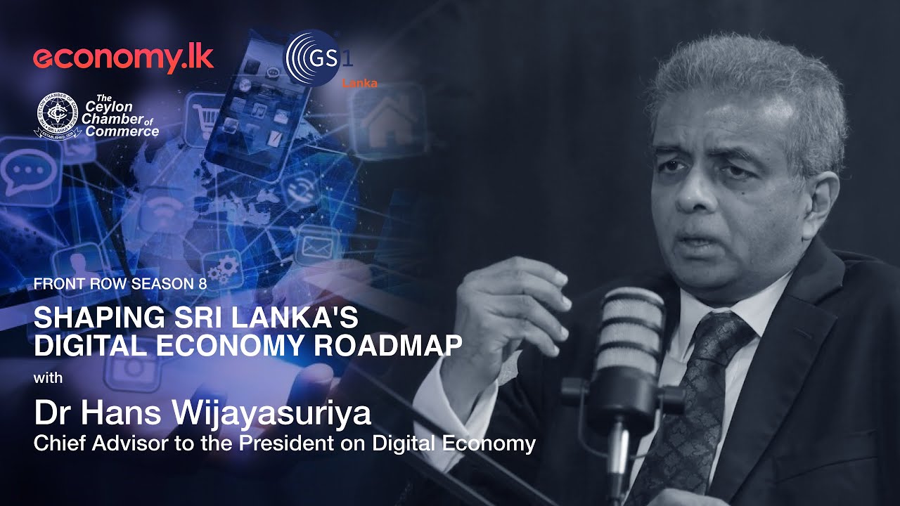 Front Row Season 8 with Dr Hans Wijayasuriya, Chief Advisor to the President on Digital Economy