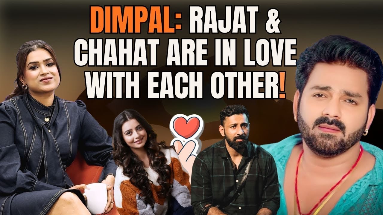 Dimpal Singh On Pawan Singh’s Nature, Rajat Dalal & Chahat Pandey Falling In Love In The 50 & More! 