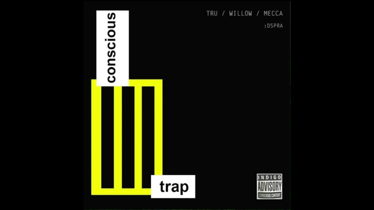 CONSCIOUS TRAP by Diaspora - Tru, Willow, Mecca
