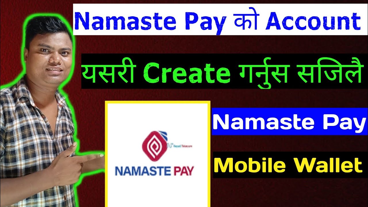 How to create Namaste Pay Account | Namaste Pay ma Account kasari banaune | How to use Namaste Pay