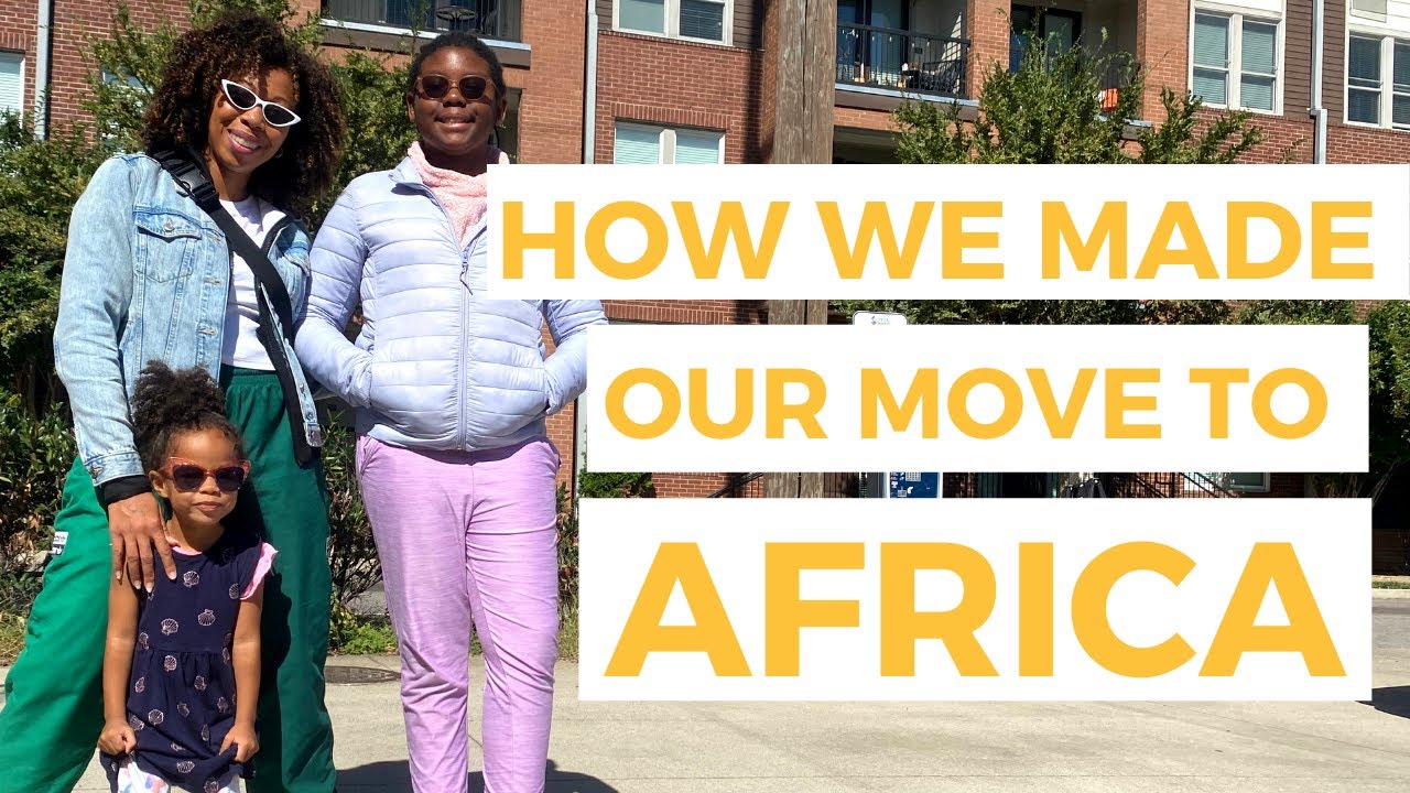 The Ultimate Guide To Moving to AFRICA (with Kids)