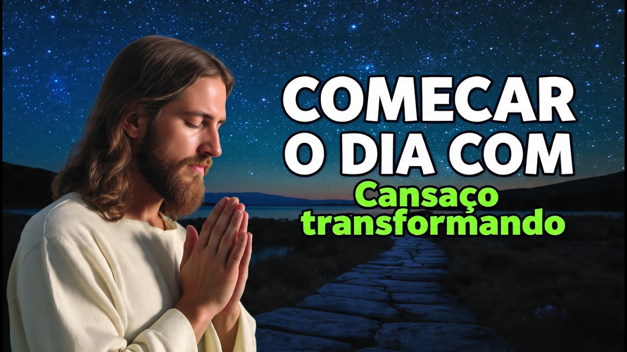 ESTA Oração da Manhã | Deus transforma o cansaço em recomeço