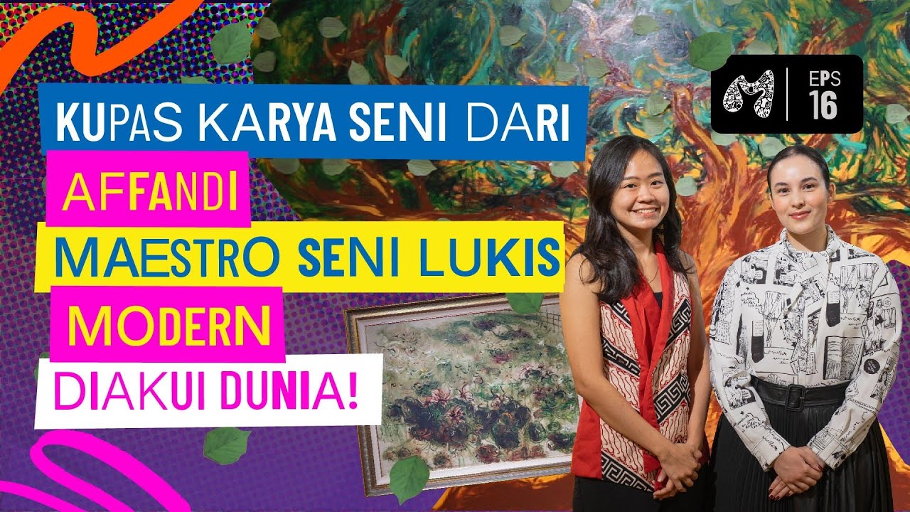#SenimanMudaBerkarya Eps. 16 - Belajar Modern Art dari Seniman Legendaris Indonesia, Affandi