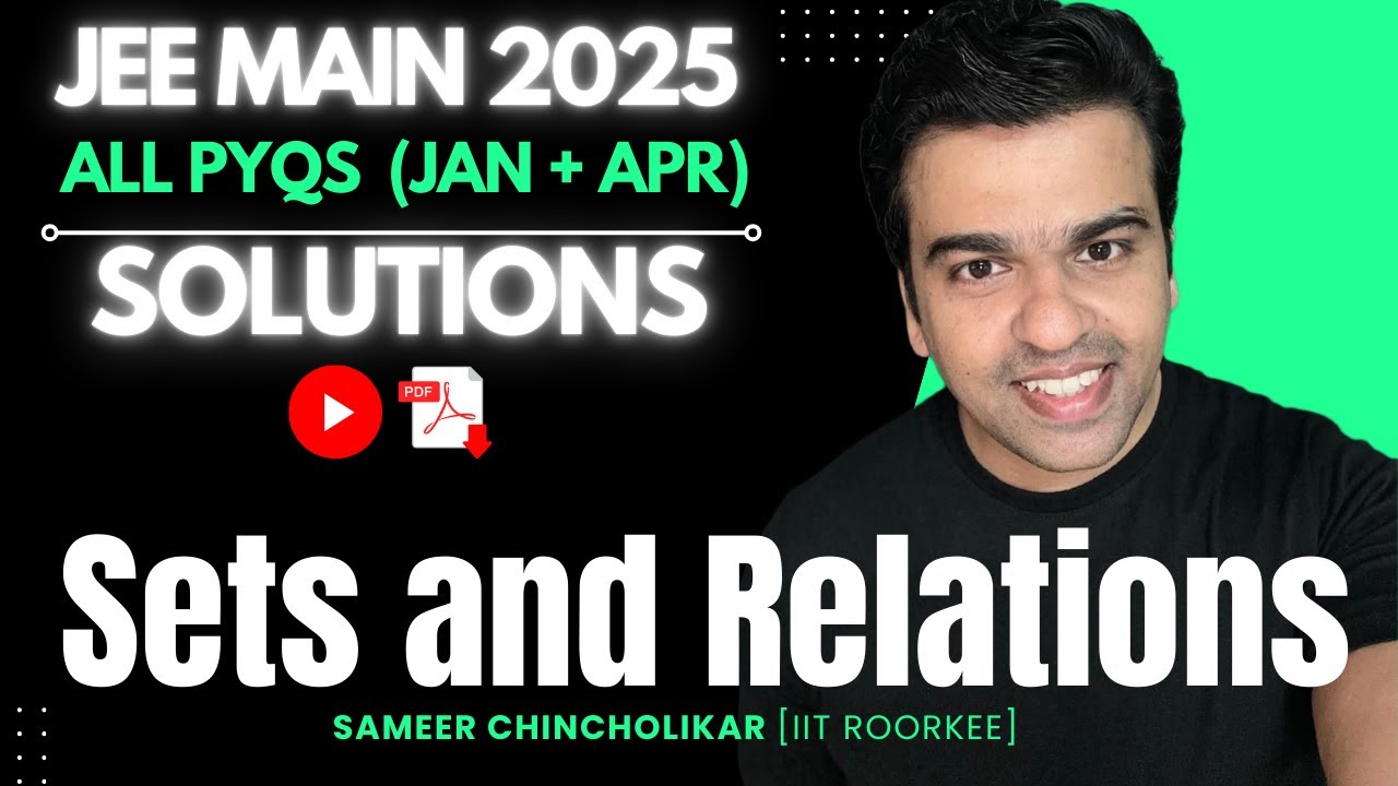 PYQ Series | Sets and Relations | JEE Main 2025 (Jan and April) | ALL Questions | Solutions