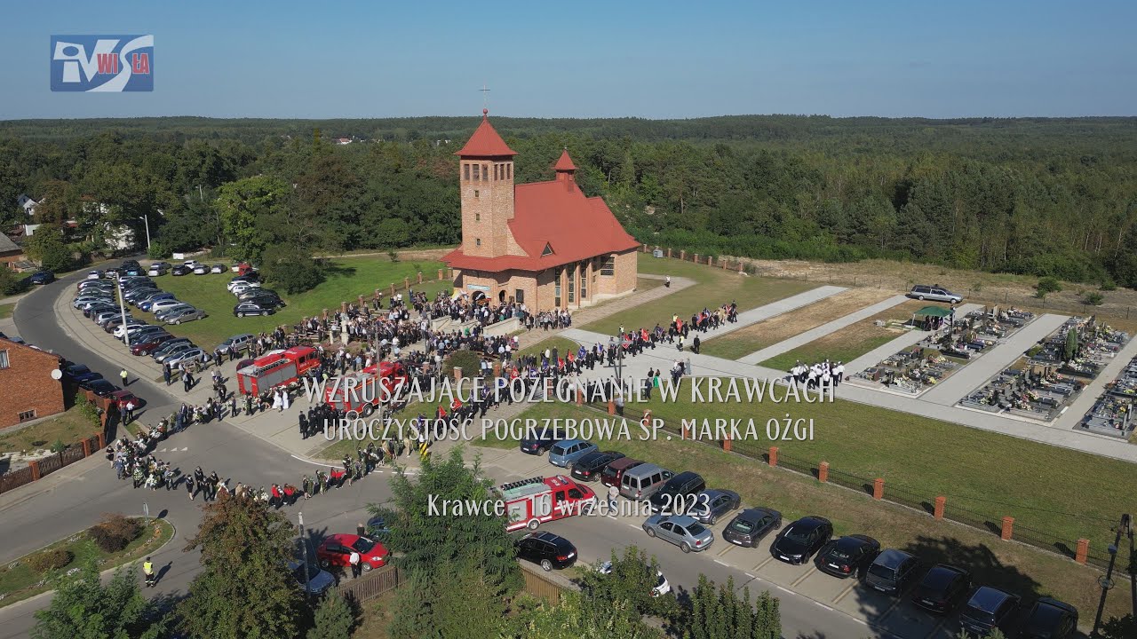 WZRUSZAJĄCE POŻEGNANIE W KRAWCACH - UROCZYSTOŚĆ POGRZEBOWA ŚP. MARKA OŻGI