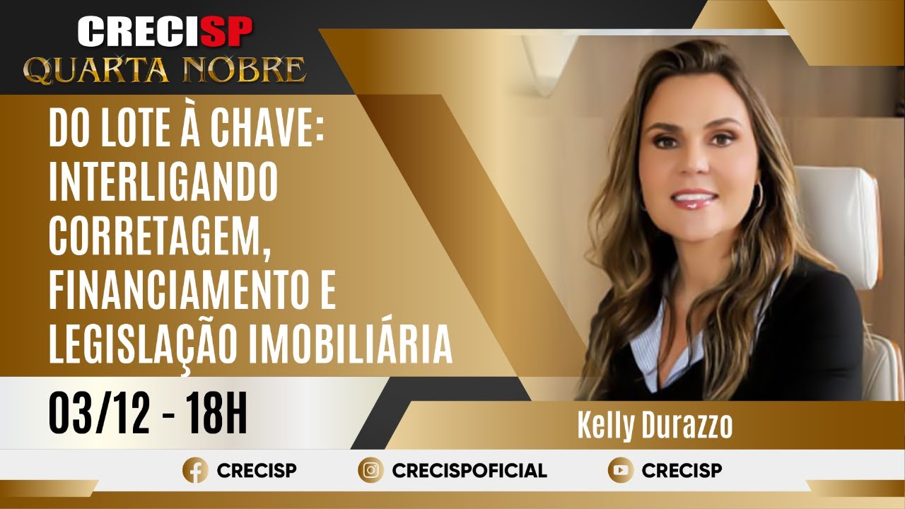 Do lote à chave: Interligando corretagem, financiamento e legislação imobiliária - Kelly Durazzo