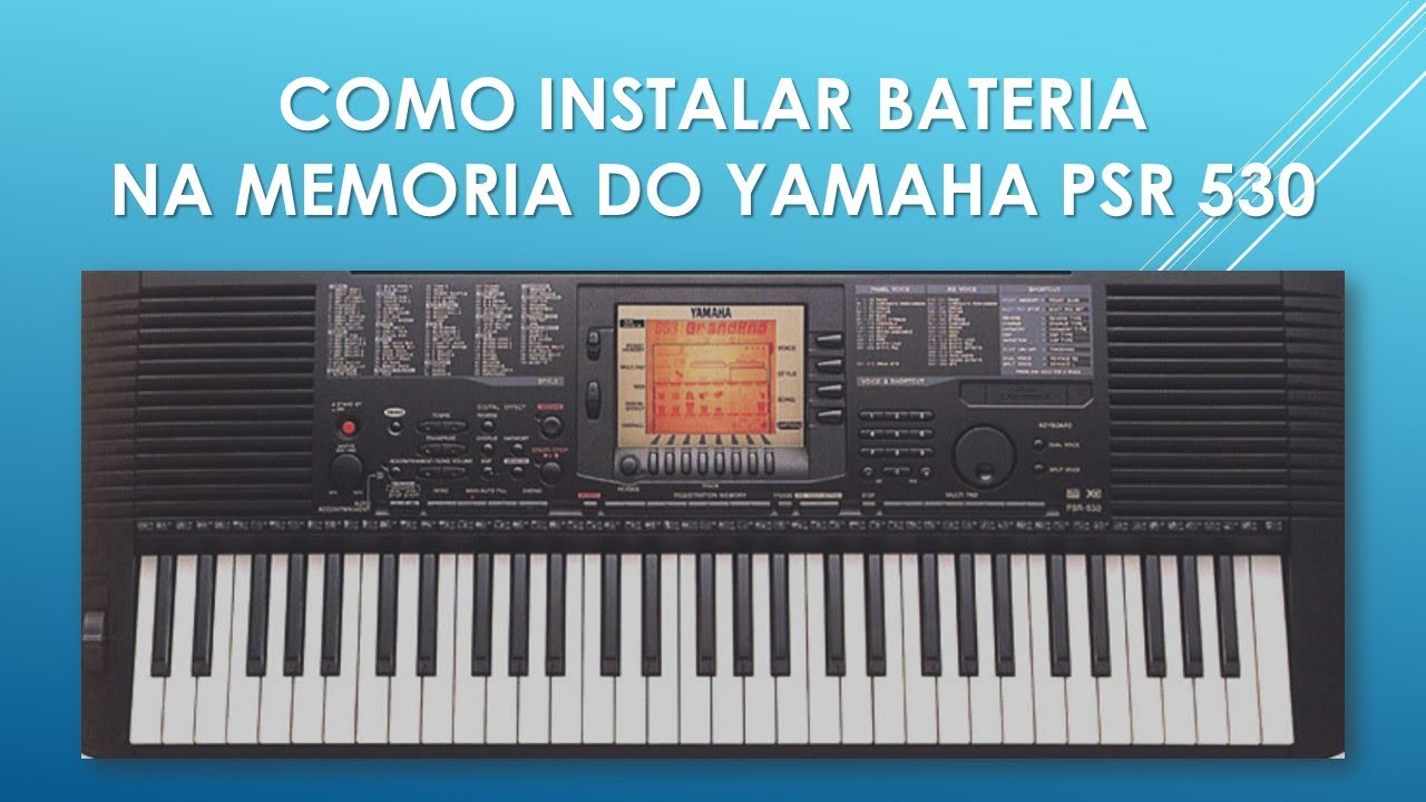 Como Instalar Bateria na Memoria do Yamaha PSR 530