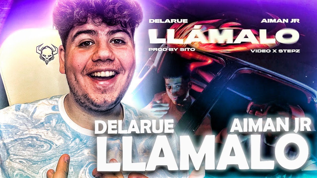 REACCIONO a DELARUE, AIMAN JR - LLÁMALO (OFFICIAL VIDEO)