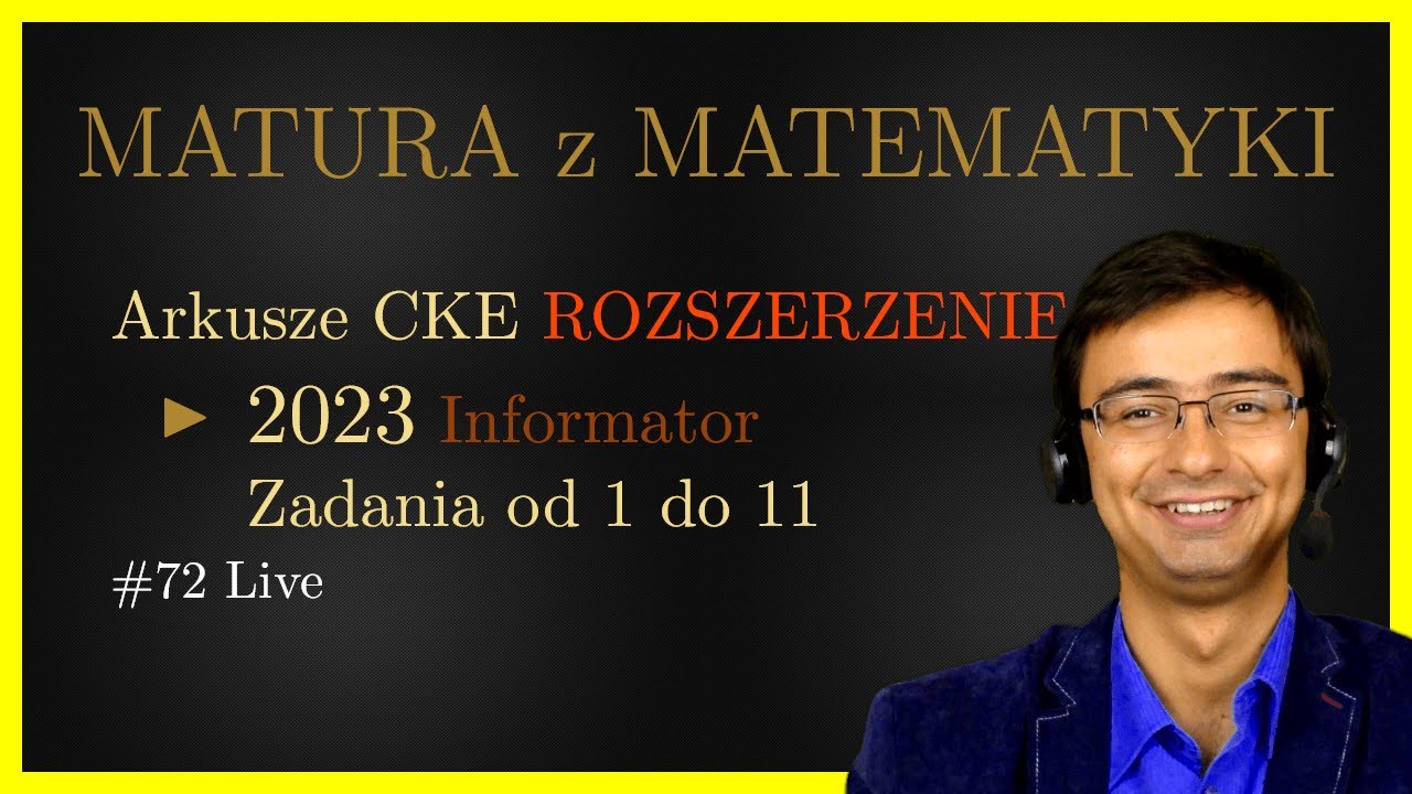Matura z Matematyki CKE Rozszerzenie informator 2023 F23 zadania od 1 do 11