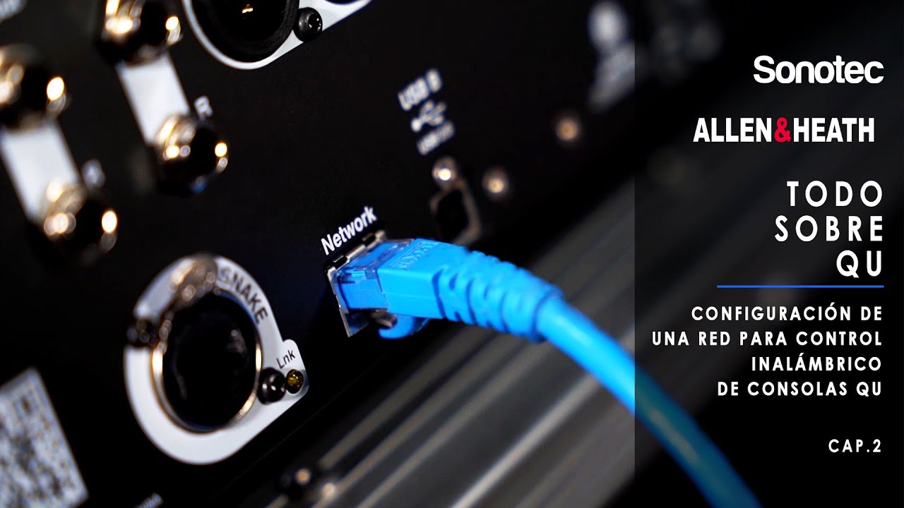 ALLEN & HEATH – Configuración de una red para el control inalámbrico de consolas QU