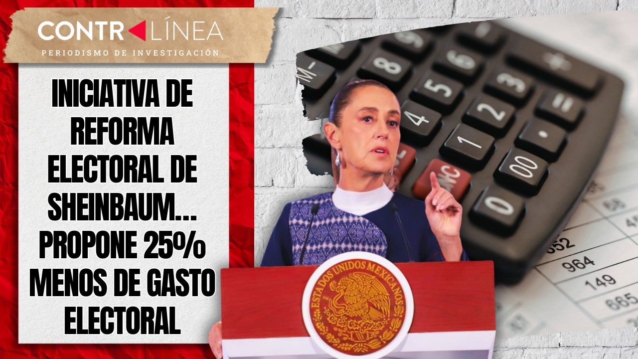 Iniciativa de reforma electoral de Sheinbaum… propone 25% menos de gasto electoral    #contralíneatv