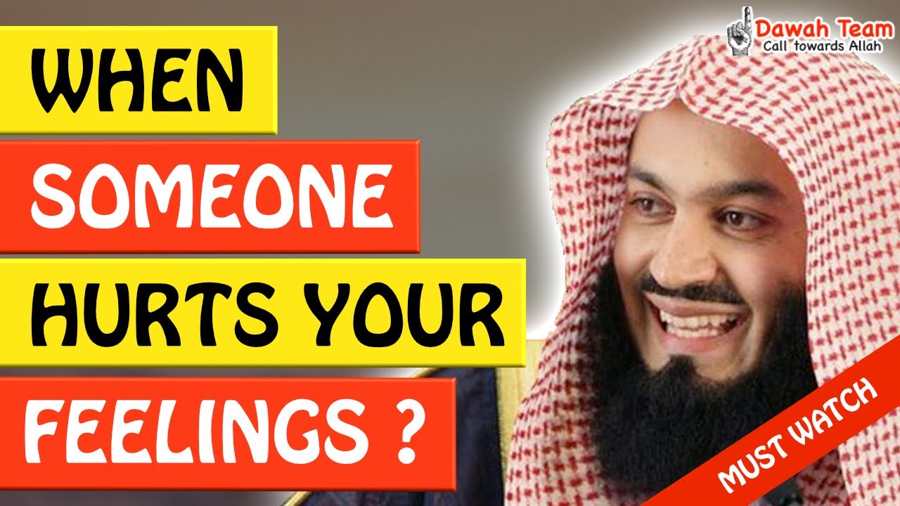 🚨WHEN SOMEONE HURTS YOUR FEELINGS🤔 ᴴᴰ - Mufti Menk