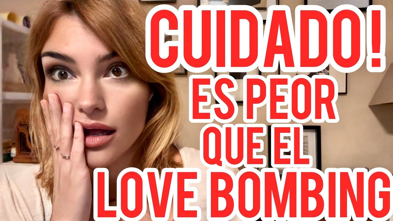 CUIDADO ! PEOR QUE EL LOVEBOMBING