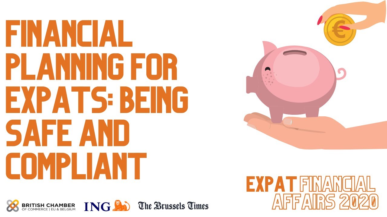Financial Planning for Expats: Being Safe and Compliant