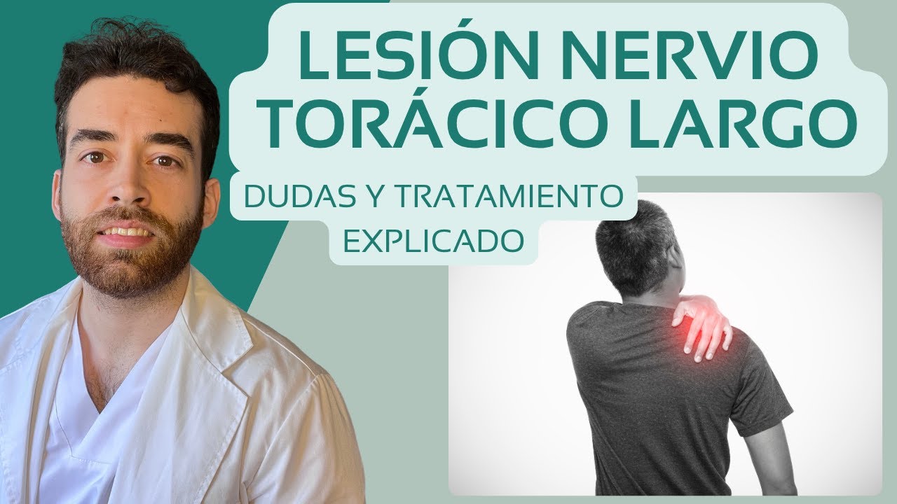 Lesión del nervio torácico largo ⚡: dudas y tratamiento explicado
