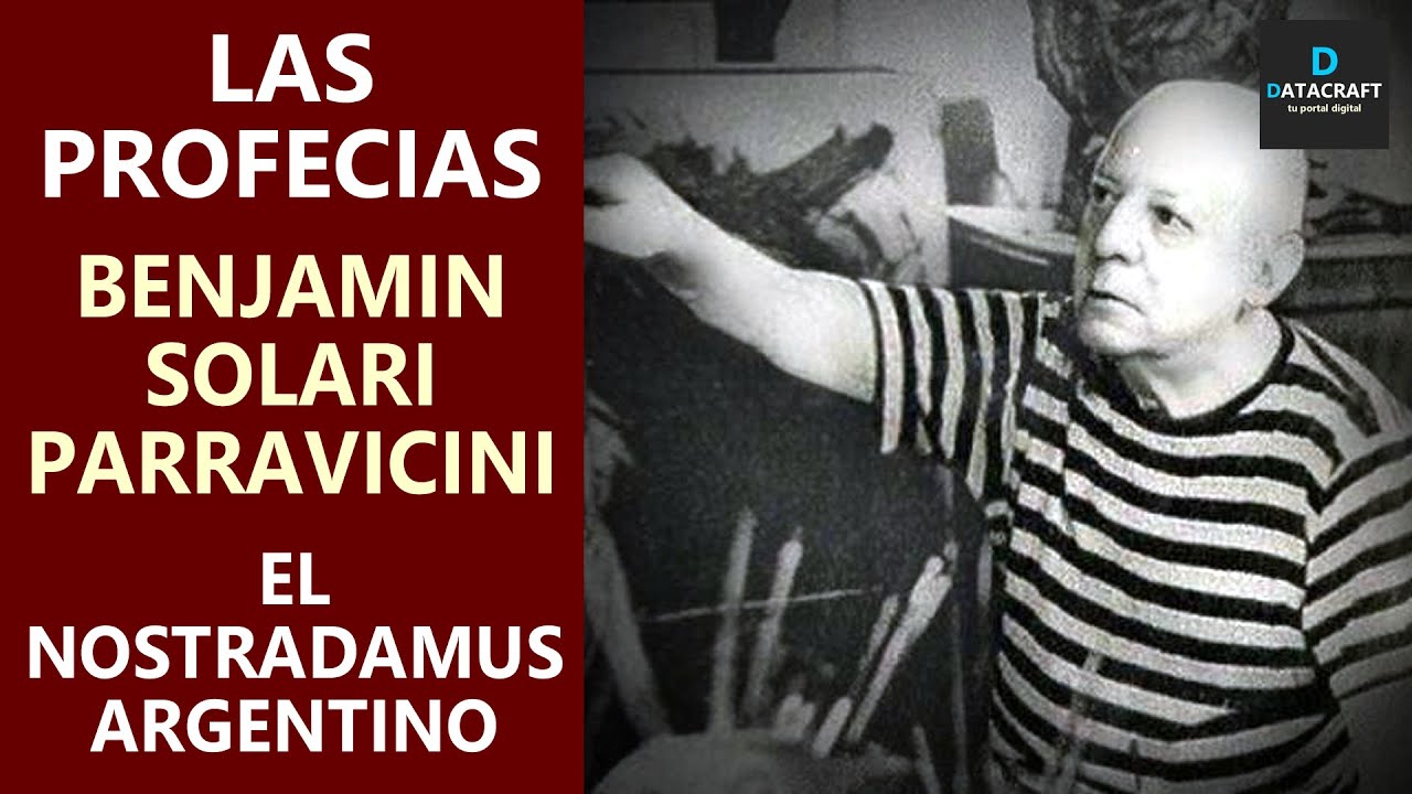 Las profecías de Benjamín Solari Parravicini, el Nostradamus argentino