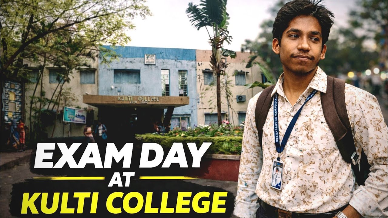 How was my Exam day experience in Kulti College?/ How was my exam day experience in Kulti College?