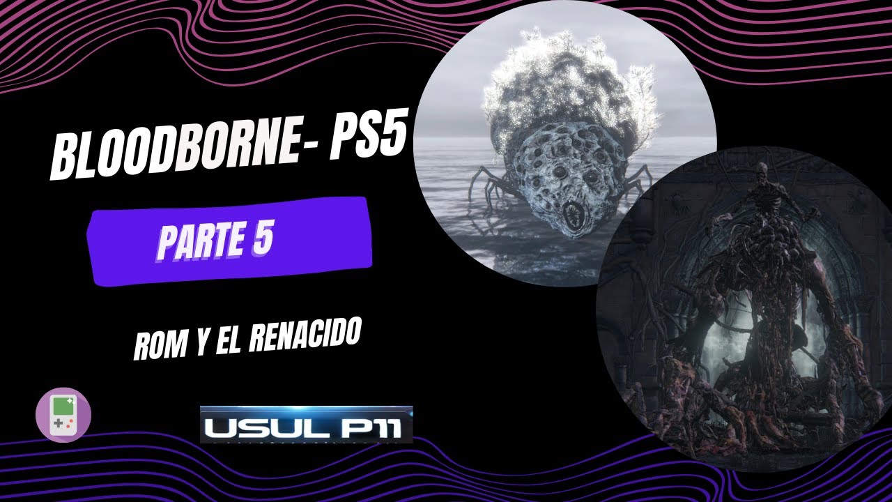 Bloodborne - PS5 Parte 5