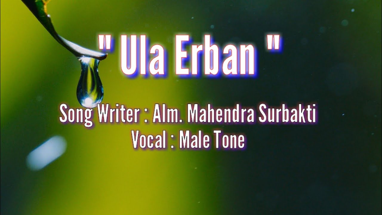 Karaoke Lagu Karo - Ula Erban (Alm. Mahendra Surbakti)