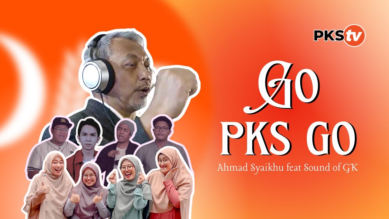 LAGU "GO PKS GO" (Official)
