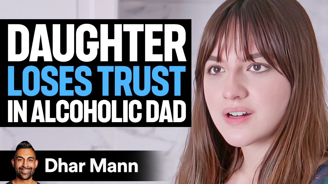DAUGHTER Loses TRUST In ALCOHOLIC DAD | Dhar Mann Studios