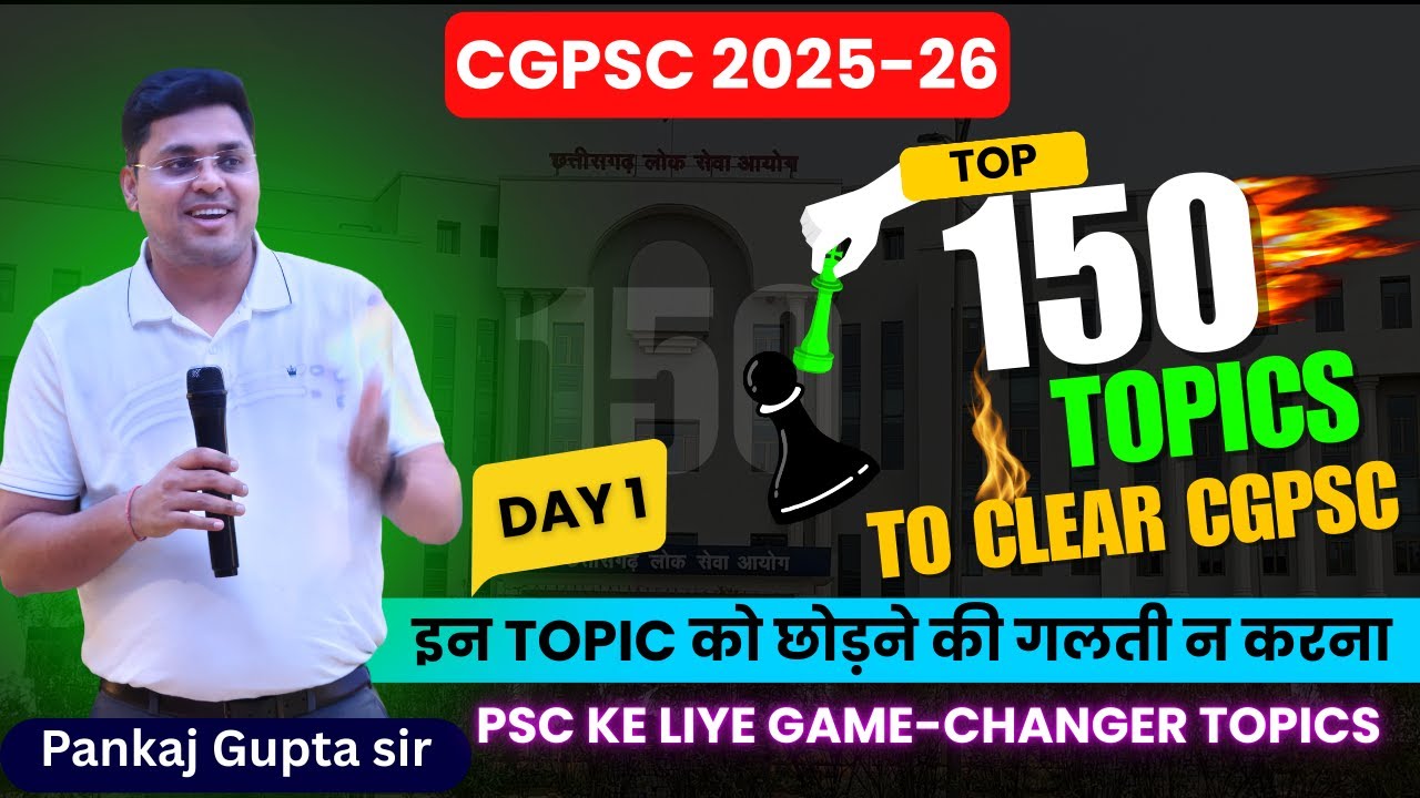 CGPSC 2025 TOP 150 GAME CHANGER TOPIC | Day 1 | Bilaspur IAS Academy