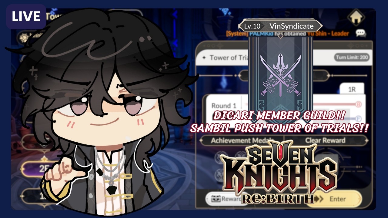 【 SEVEN KNIGHTS RE:BIRTH 】F2P DICARI MEMBER GUILD!! SAMBIL PUSH TOWER OF TRIALS!!