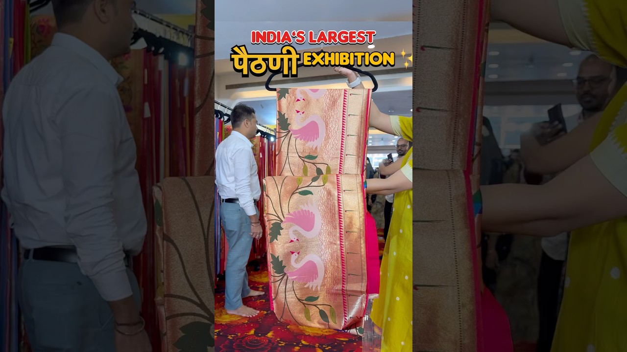 India&rsquo;s Largest पैठणी Exhibition✨#saree #wedding #vashi