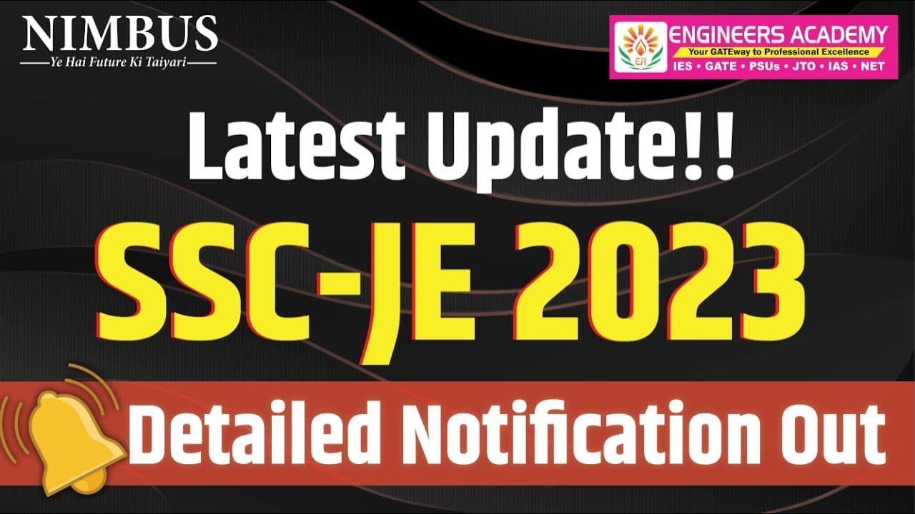 Latest Updates SSC JE 2023 | SSC JE 2023 Detailed Notification Out | Complete Information Must Watch