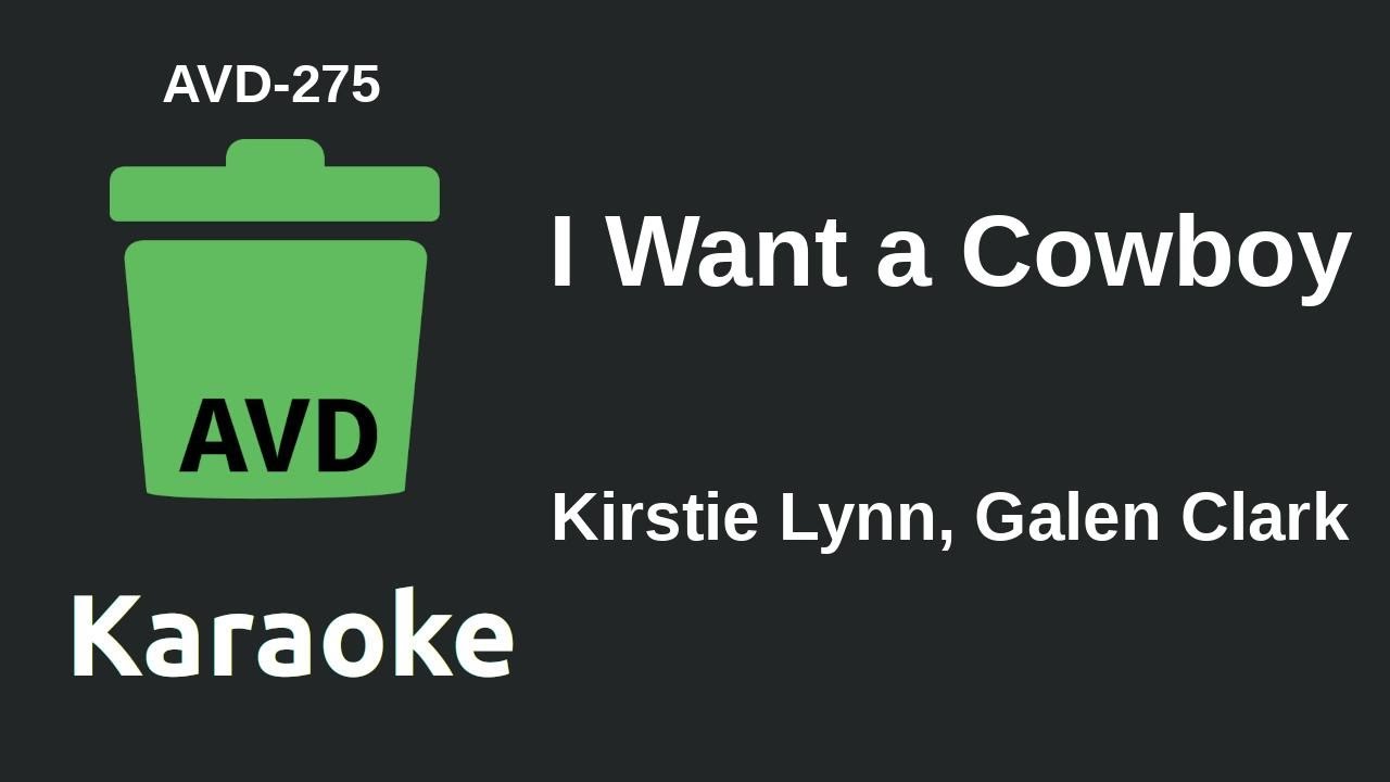Kirstie Lynn, Galen Clark - I Want a Cowboy (Karaoke) [AVD-275]