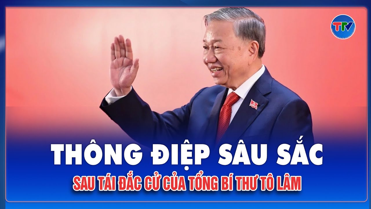 Thông điệp sâu sắc sau tái đắc cử của Tổng Bí thư Tô Lâm: Lấy hạnh phúc Nhân dân làm thước đo