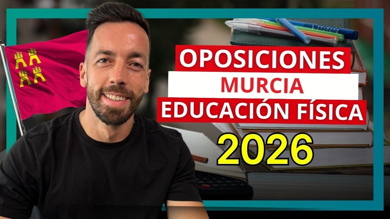 Oposiciones Maestros Murcia Educación física 2026 👉 Novedades y Consejos prácticos