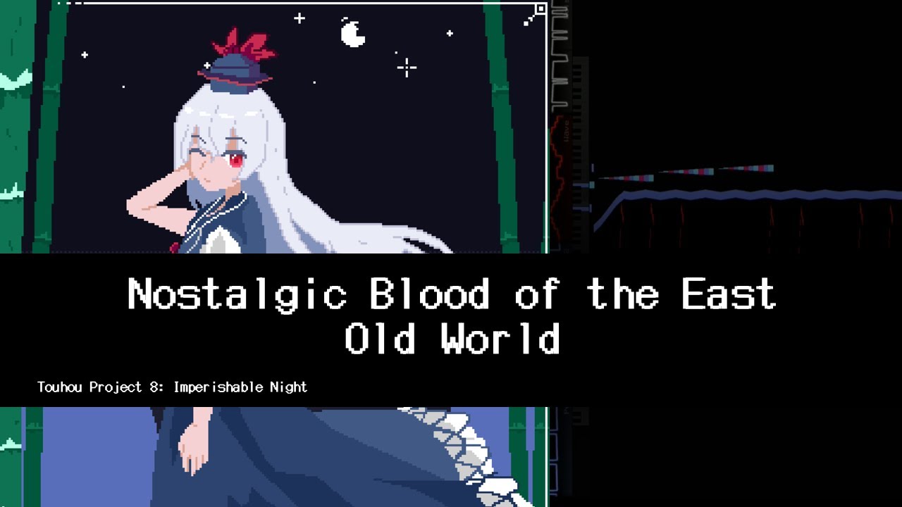 [8-Bit Remix] Nostalgic Blood of the East ~ Old World