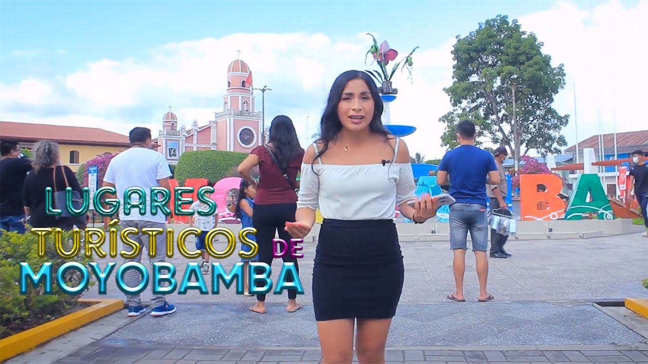 MOYOBAMBA - CONOZCA LOS LUGARES TURÍSTICOS EN LA CIUDAD