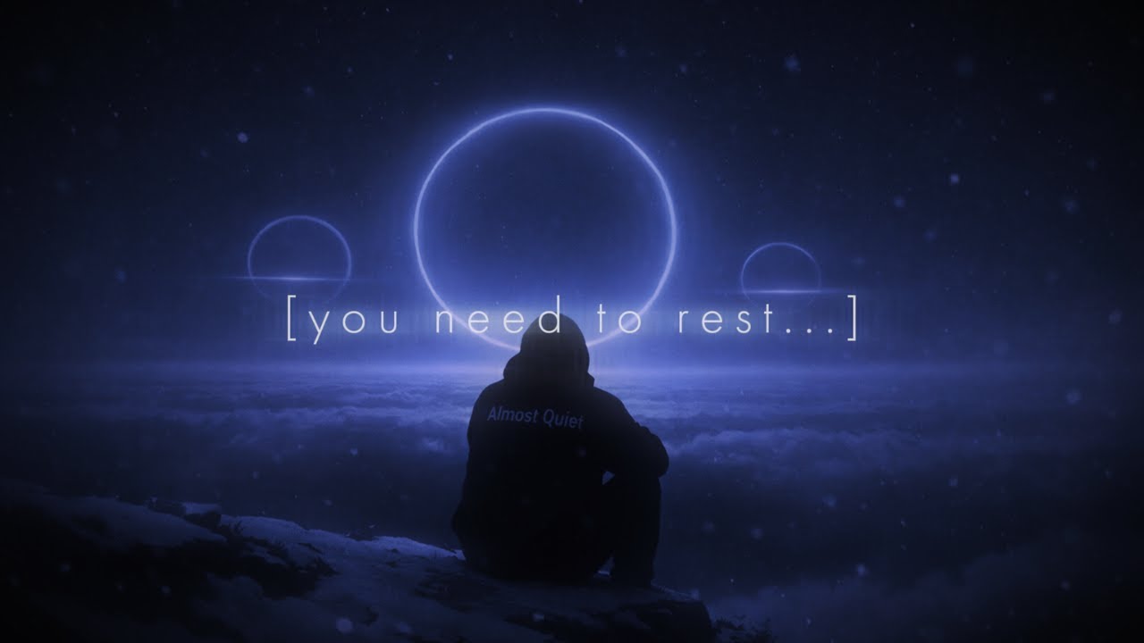 you need to rest...
